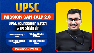 Mission Sankalp 2.0 | Comprehensive UPSC Program (Prelims + Mains)
